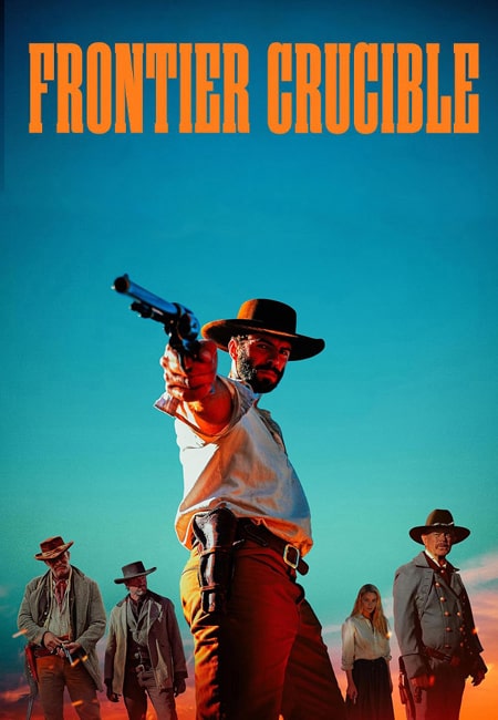 دانلود فیلم مرزهای آتشین Frontier Crucible 2025