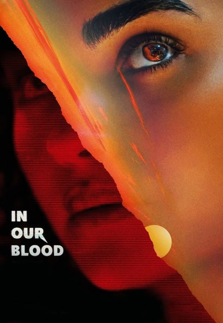 دانلود فیلم در خون ما In Our Blood 2024