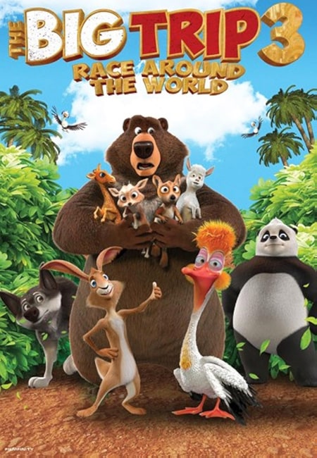 دانلود انیمیشن سفر بزرگ ۳ دوبله فارسی The Big Trip 3: Race Around the World 2024