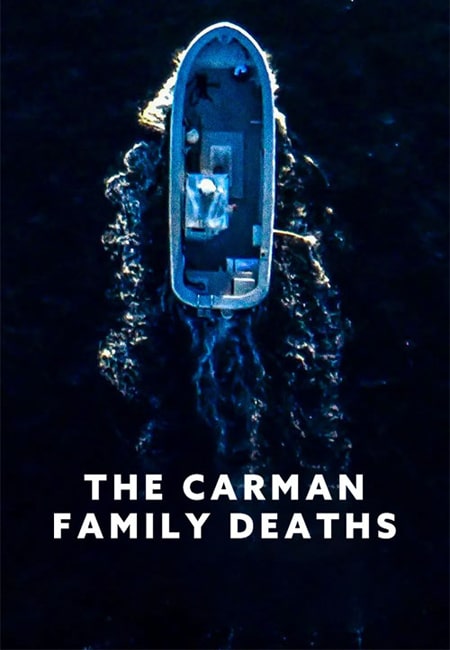 دانلود مستند مرگ در خانواده کارمن The Carman Family Deaths 2025