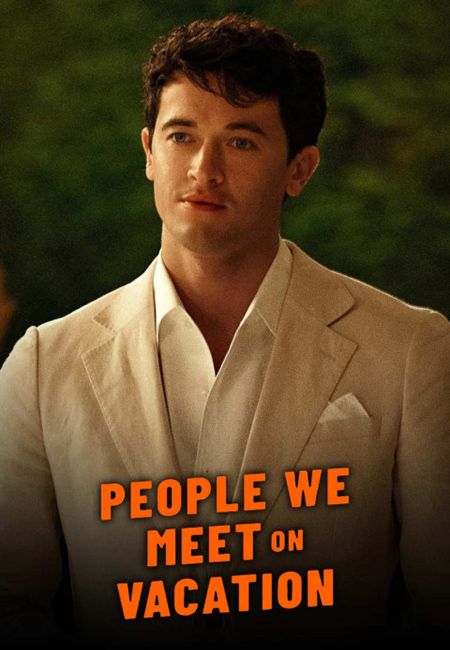 دانلود فیلم افرادی که در تعطیلات ملاقات می‌کنیم People We Meet on Vacation 2026